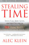 Stealing Time (Steve Case, Jerry Levin, and the Collapse of AOL Time Warner) by Alec Klein, 9780743259842