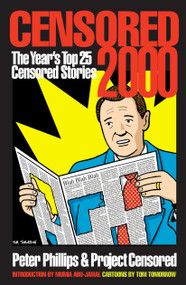 Censored 2000 (The Year's Top 25 Censored Stories) by Peter Phillips, Mumia Abu-Jamal, Tom Tomorrow, 9781583220238