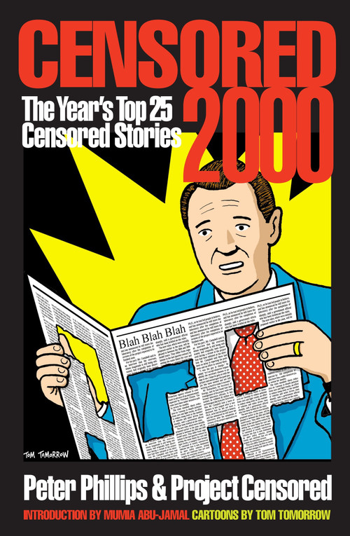 Censored 2000 (The Year's Top 25 Censored Stories) by Peter Phillips, Mumia Abu-Jamal, Tom Tomorrow, 9781583220238