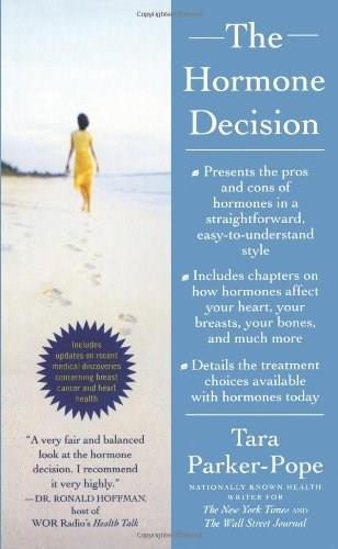 The Hormone Decision by Tara Parker-Pope, 9781416562016