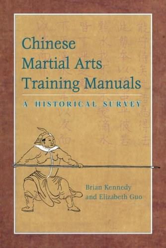 Chinese Martial Arts Training Manuals (A Historical Survey) by Brian Kennedy, Elizabeth Guo, 9781583941942
