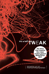 Tweak (Growing Up on Methamphetamines) by Nic Sheff, 9781416913627