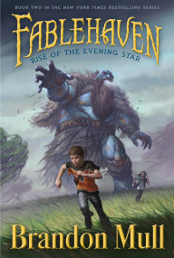 Rise of the Evening Star by Brandon Mull, Brandon Dorman, 9781416957706