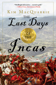 The Last Days of the Incas by Kim MacQuarrie, 9780743260503