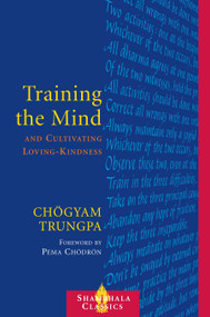 Training the Mind and Cultivating Loving-Kindness by Chogyam Trungpa, 9781590300510