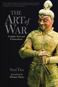 The Art of War (Complete Texts and Commentaries) by Thomas Cleary, Sun Tzu, 9781590300541