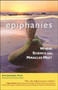 Epiphanies (Where Science and Miracles Meet) by Ann Jauregui, Huston Smith, 9781582701677
