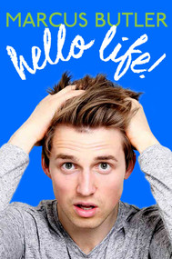 Hello Life! by Marcus Butler, 9781501129988