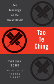 Tao Te Ching (Zen Teachings on the Taoist Classic) by Lao Tzu, Takuan Soho, Thomas Cleary, Thomas Cleary, 9781590308967