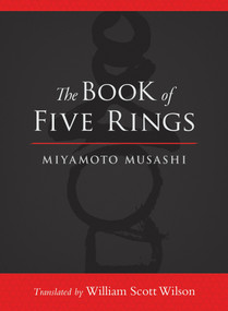 The Book of Five Rings - 9781590309841 by Miyamoto Musashi, William Scott Wilson, Shiro Tsujimura, 9781590309841