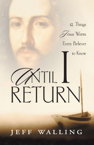 Until I Return by Jeff Walling, 9781582295985