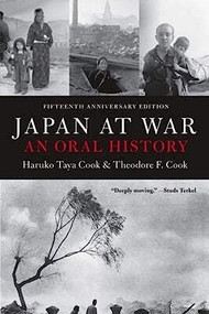 Japan at War (An Oral History) by Haruko Taya Cook, Theodore F. Cook, 9781565840393