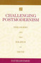 Challenging Postmodernism (Philosophy and the Politics of Truth) by David Detmer, 9781591021018