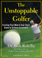 The Unstoppable Golfer (Trusting Your Mind & Your Short Game to Achieve Greatness) by Bob Rotella, Bob Cullen, 9781451650167