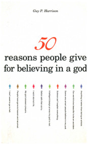 50 Reasons People Give for Believing in a God by Guy P. Harrison, 9781591025672