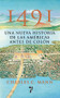 1491 (Una nueva historia de la Americas antes de Colon) (Spanish Edition) by Charles C. Mann, Martin Martinez-Lage, 9781609805159