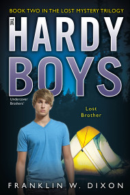 Lost Brother (Book Two in the Lost Mystery Trilogy) by Franklin W. Dixon, 9781442402560