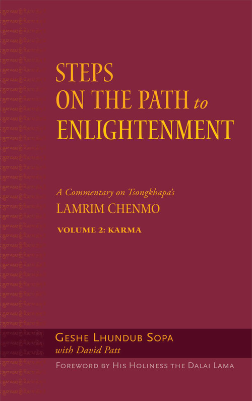 Steps on the Path to Enlightenment (A Commentary on Tsongkhapa's Lamrim Chenmo, Volume 2: Karma) by Lhundub Sopa, Dalai Lama, David Patt, 9780861714810