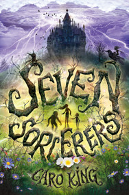Seven Sorcerers by Caro King, 9781442420427