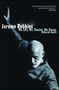 Jerome Robbins (His Life, His Theater, His Dance) by Deborah Jowitt, 9780684869865