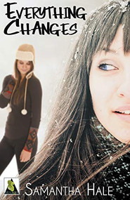 Everything Changes by Samantha Hale, 9781626393035