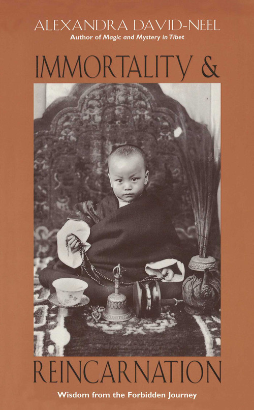 Immortality and Reincarnation (Wisdom from the Forbidden Journey) by Alexandra David-Neel, 9780892816194