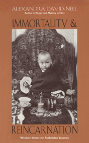 Immortality and Reincarnation (Wisdom from the Forbidden Journey) by Alexandra David-Neel, 9780892816194