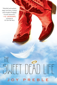 The Sweet Dead Life by Joy Preble, 9781616953683