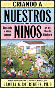 Criando a Nuestros Ninos (Spanish Edition) by Gloria G. Rodriguez, 9780684841267