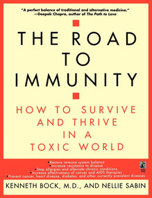 The Road to Immunity (How To Survive and Thrive in a Toxic World) by Kenneth Bock, 9780671545079