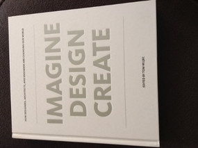 IMAGINE DESIGN CREATE (How Designers, Architects, and Engineers Are Changing Our World) by Tom Wujec, 9781595910660