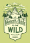 A Woman's Guide to the Wild (Your Complete Outdoor Handbook) by Ruby McConnell, Teresa Grasseschi, 9781632170057