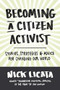 Becoming a Citizen Activist (Stories, Strategies & Advice for Changing Our World) by Nick Licata, 9781632170446