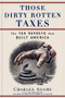 Those Dirty Rotten taxes (The Tax Revolts that Built America) by Charles Adams, 9780684871141