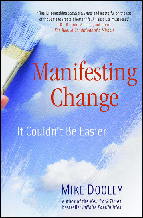 Manifesting Change (It Couldn't Be Easier) by Mike Dooley, 9781582702766