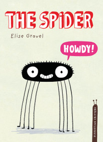 The Spider (The Disgusting Critters Series) by Elise Gravel, 9781770496644