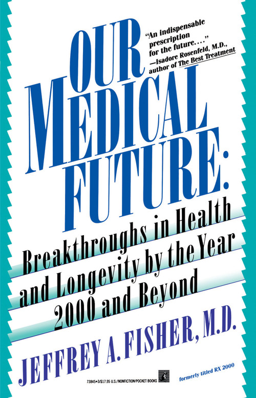 Our Medical Future by Jeffrey A. Fisher, 9780671738457
