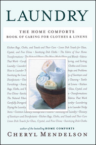 Laundry (The Home Comforts Book of Caring for Clothes and Linens) by Cheryl Mendelson, 9780743271462