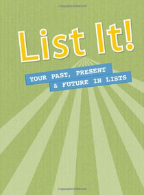 List It! (Your Past, Present and Future In Lists) by Alex A. Lluch, 9781934386927