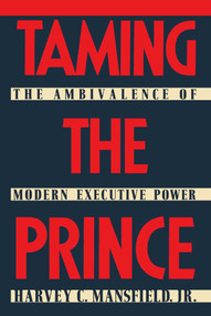 Taming the Prince by Harvey C. Mansfield, 9780029199800