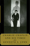 Charlie Chaplin and His Times by Kenneth S. Lynn, 9781476783352