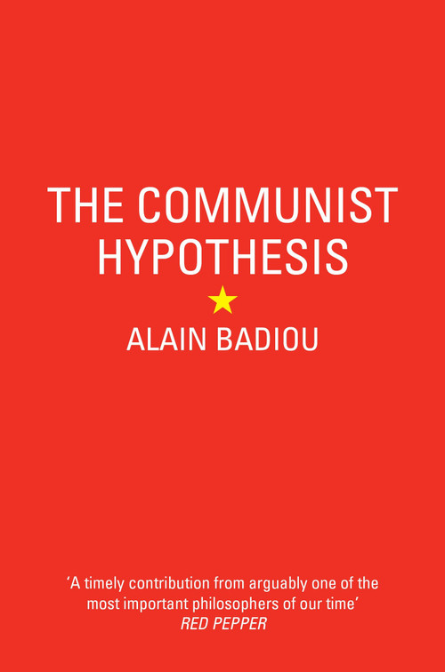 The Communist Hypothesis by Alain Badiou, David Macey, Steve Corcoran, 9781781688700