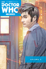 Doctor Who Archives: The Tenth Doctor Vol. 3 by Tony Lee, Matthew Dow Smith, Jonathan L. Davis, Al Davison, Blair Shedd, 9781782767725