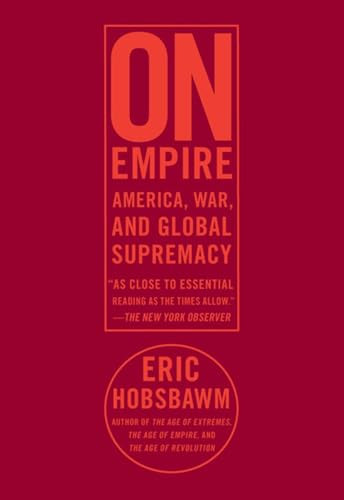 On Empire (AmericaWarand Global Supremacy) by E. J. Hobsbawm, 9781595584656