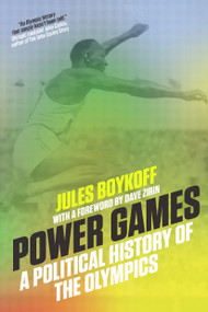 Power Games (A Political History of the Olympics) by Jules Boykoff, Dave Zirin, 9781784780722