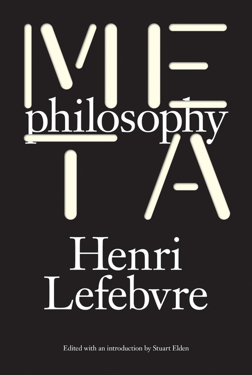 Metaphilosophy by Henri Lefebvre, Stuart Elden, David Fernbach, 9781784782740