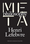 Metaphilosophy by Henri Lefebvre, Stuart Elden, David Fernbach, 9781784782740