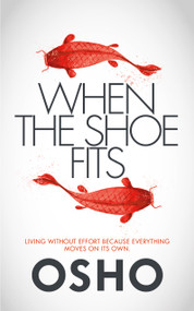 When the Shoe Fits (Stories of the Taoist Mystic Chuang Tzu) by Osho, 9781842930854