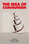 The Idea of Communism by Slavoj Zizek, Costas Douzinas, Alain Badiou, Judith Balso, Bruno Bosteels, 9781844674596
