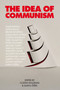 The Idea of Communism by Slavoj Zizek, Costas Douzinas, Alain Badiou, Judith Balso, Bruno Bosteels, 9781844674596